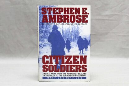 Citizen Soldiers Book Hardcover . BOOK269